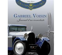 Gabriel Voisin - journal d'un iconoclaste - Serge Bellu - Eds Techniques Pour L'automobile Et L'industrie - Coffret - Beau livre