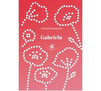 Gabriela - Cécile Roumiguière - Thierry Magnier Eds - Poche - Roman cadet