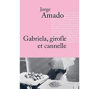 Jorge Amado – Gabriela, Girofle et Cannelle – Chronique d'une ville de l'État de Bahia – Broché