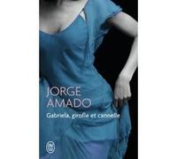 Gabriela, girofle et cannelle Jorge Amado (Auteur), Georges Boisvert (Traduction)