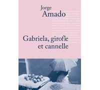 Gabriela, Girofle et Cannelle - Jorge Amado - Stock - broché - Roman