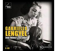 Gabriela Lengyel/la Derniere Eleve de Jeno Hubay