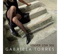 Gabriela Torres - Volver Con Sol [Import]