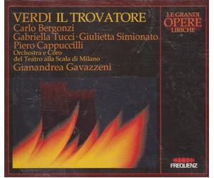 Gabriela Tucci (Soprano), Giulietta Simionato (Mezzo Soprano), Carlo Bergonzi (Tenor), Piero Cappuccilli (Baritone), - VERDI: Il Trovatore / Coro e Orchestra del Teatro alla Scala Milano, Gavazzeni, Bergonzi, Tucci, Cappuccilli