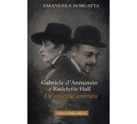 Gabriele D'Annunzio e Radclyffe Hall: un'amicizia ambrata