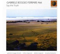 Gabriele Ferraris 4tet Boggio - Dites la vérité