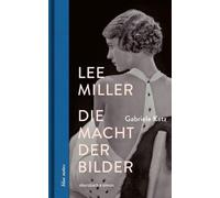 Gabriele Katz Lee Miller: Die Macht der Bilder (blue notes) (Relié)