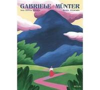 Gabriele Münter. Les terres bleues Mayte Alvarado (Auteur)
