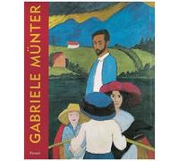 Gabriele Munter: The Years Of Expressionism, 1903-1920 (Prestel Art)