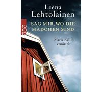 Gabriele Schrey-Vasara Leena Le Sag mir, wo die Mädchen sind: Ein Finnl (Poche)