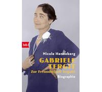 Gabriele Tergit. Zur Freundschaft begabt: Biographie
