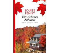 Gabriele Werbeck Louis Ein sicheres Zuhause: Der 18. Fall für Gamache ( (Poche)