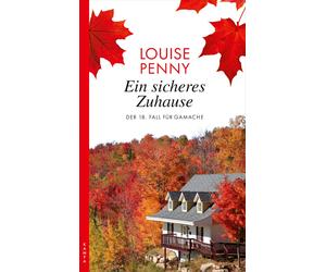 Gabriele Werbeck Louis Ein sicheres Zuhause: Der 18. Fall für Gamache ( (Poche)