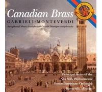 Gabrieli, Monteverdi: Antiphonal Music by Canadian Brass [CD] NEUF