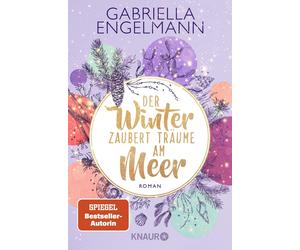 Gabriella Engel Der Winter zaubert Träume am Meer: Roman Der charmante (Poche)