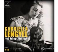 Gabriela Lengyel/la Derniere Eleve de Jeno Hubay