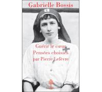 Gabrielle Bossis, guérir le coeur