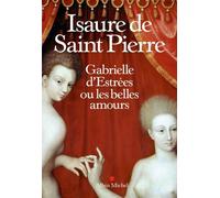 Gabrielle D'estrées Ou Les Belles Amours