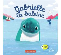 Gabrielle la baleine Livre marionnette pour bébé - dès 3 mois - Hélène Chétaud - Casterman - cartonné - Album éveil dès la naissance
