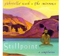 Gabrielle Roth & Mirrors - Still Point