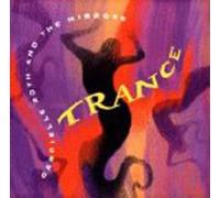 Gabrielle Roth & Mirrors – Trance