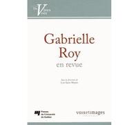 Gabrielle roy en revue Lori Saint-Martin (Auteur)