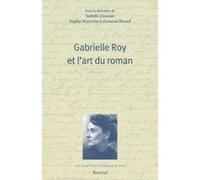 Gabrielle Roy Et L'Art Du Roman Collectif (Auteur)