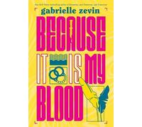 Gabrielle Zevin Because It Is My Blood (Poche) Birthright