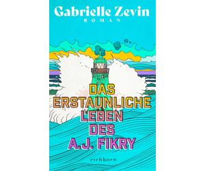 Gabrielle Zevin Renate Orth-Gut Das erstaunliche Leben des A.J. Fikry: (Poche)