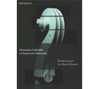 Gabrielli: La Nascita del violoncello