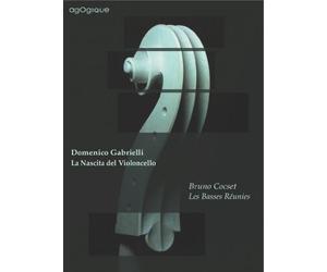 Gabrielli: La Nascita del violoncello