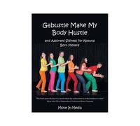 Gabustle Make My Body Hustle