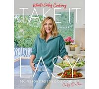 Gaby Dalkin What's Gaby Cooking: Take It Easy (Relié)