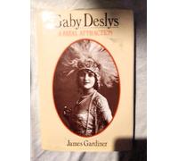 Gaby Deslys: A Fatal Attraction