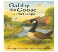 Gaby the Goose In Port Hope