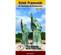 Gac, J : Le chemin français de Saint-Jacques-de-Compostelle