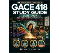 GACE 418 Study Guide 2026-2027: Ultimate Application of the Science of Reading Exam Prep with 5 Full-Length Practice Tests, Scenario-Based Questions & ... the Pearson Georgia Test on Your First Try