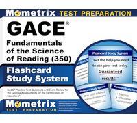 GACE Fundamentals of the Science of Reading (350) Flashcard Study System: GACE Practice Test Questions and Exam Review for the Georgia Assessments for the Certification of Educators