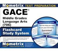 GACE Middle Grades Language Arts (706) Flashcard Study System: GACE Practice Test Questions and Exam Review for the Georgia Assessments for the Certification of Educators