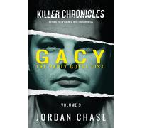 Gacy: The Party Guest List (Killer Chronicles)