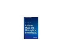 Gadamer, Music, And Philosophical Hermeneutics