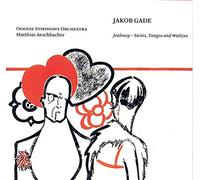 Gade, J. - Jalousie Suites, Tangos & Valses