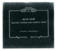 Gade, J. - Valses, Tangos & Musique De Cinéma