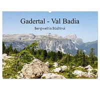 Gadertal - Val Badia (Wandkalender 2026 DIN A2 quer), CALVENDO Monatskalender: Bergwelt in Südtirol