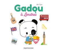 Gadou à Londres - Mr Tan - Bayard Jeunesse - cartonné - Album jeunesse