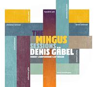 Gäbel,Denis - The Mingus Sessions [Import]