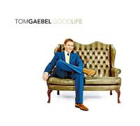 Gaebel,Tom - Good Life Premium Edition [Import]