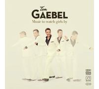 TOM GAEBEL - MUSIC TO WATCH GIRLS BY CD NEUF