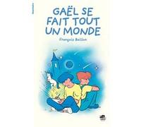 Gaël se fait tout un monde