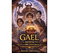 GAEL Y EL ARTEFACTO DE LAS MIL HISTORIAS
